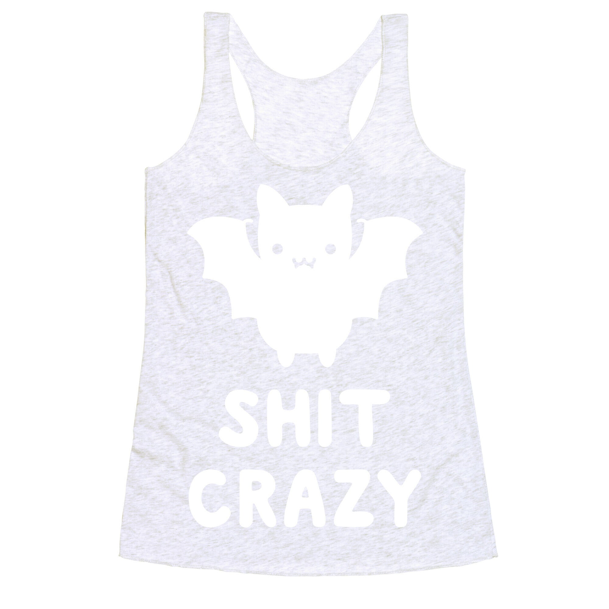 Bat Shit Crazy Racerback Tank